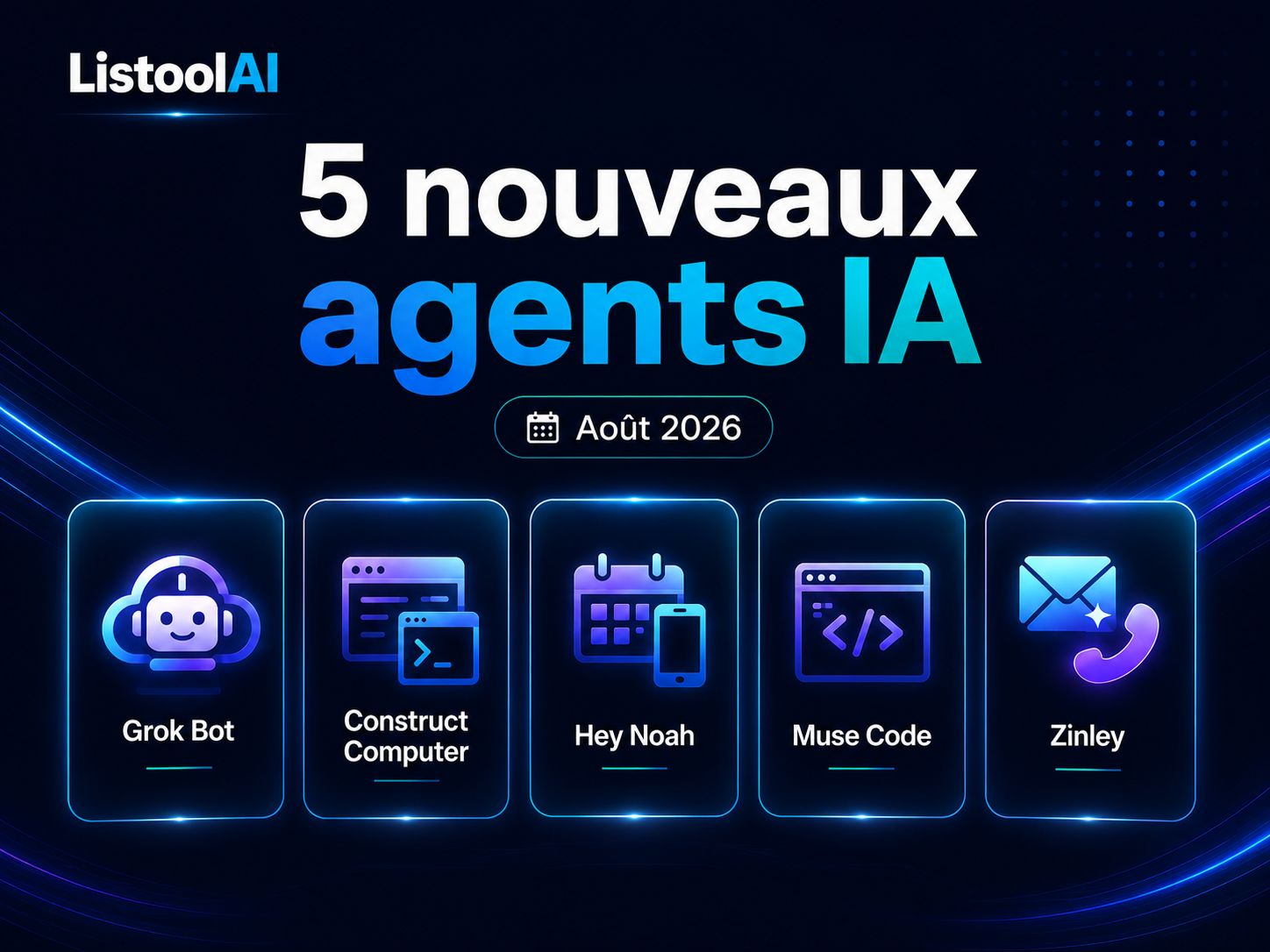 5 nouveaux outils IA à découvrir en août 2026 : les agents passent à l’action